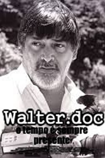 Walterdoc  o tempo é sempre presente