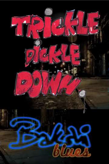 Trickle Dickle Down Poster