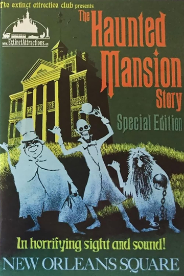 Extinct Attractions Club Presents The Haunted Mansion Story