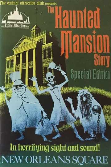 Extinct Attractions Club Presents The Haunted Mansion Story