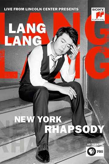 Lang Langs New York Rhapsody