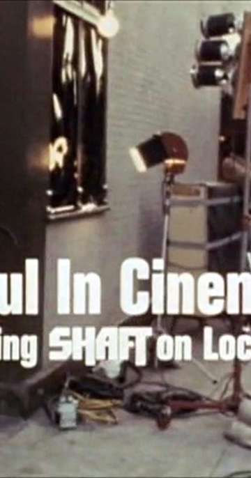 Soul in Cinema: Filming 'Shaft' on Location