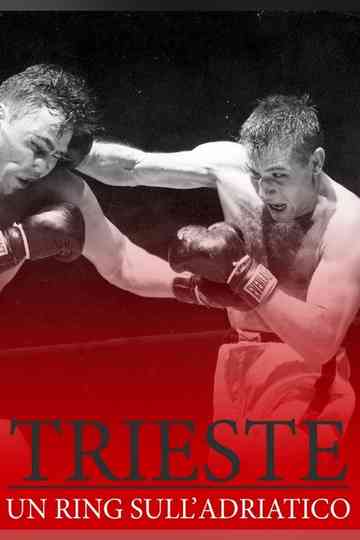 Trieste, Un ring sull'Adriatico Poster