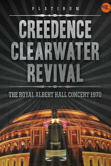 Creedence Clearwater Revival  Live at the Royal Albert Hall