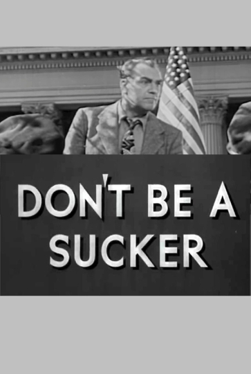 Don't Be a Sucker! Poster