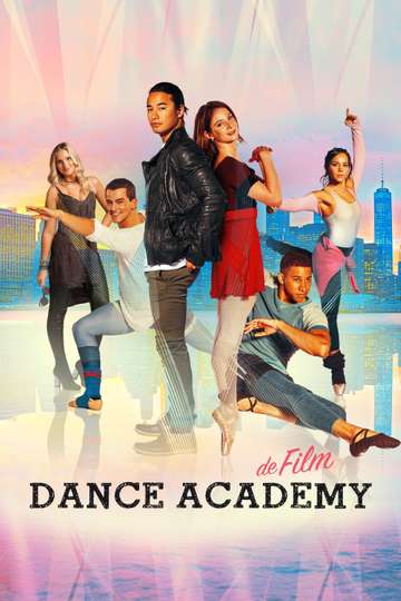 Dance Academy The Movie - Stream And Watch Online Moviefone