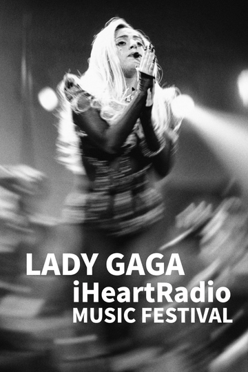 Lady Gaga - iHeartRadio Music Festival 2011