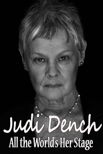 Judi Dench All the Worlds Her Stage