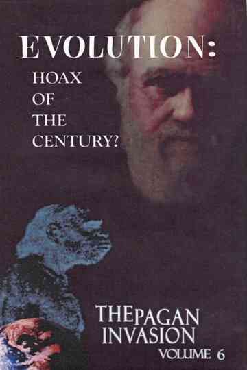 Pagan Invasion, Vol. 6: Evolution: Hoax of the Century?