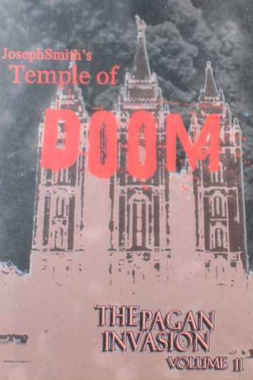Pagan Invasion Vol 11 Joseph Smiths Temple of Doom