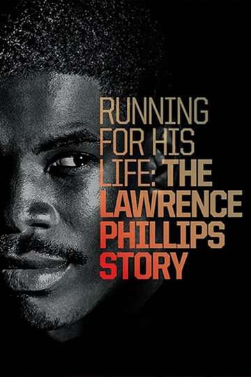 Running for His Life The Lawrence Phillips Story Poster