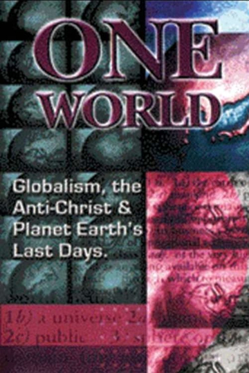 One World Globalism the AntiChrist and Planet Earths Last Days