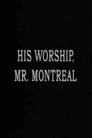 His Worship, Mr. Montréal