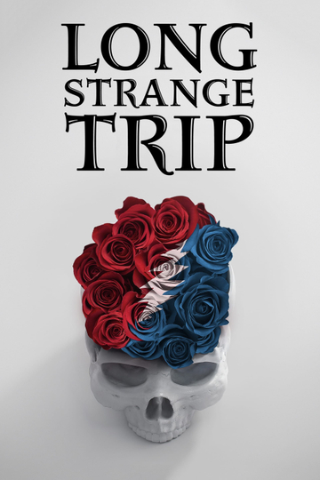 Long Strange Trip