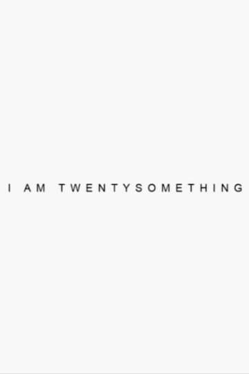 Im Twenty Something
