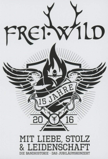 FreiWild  15 Jahre mit Liebe Stolz und Leidenschaft Poster