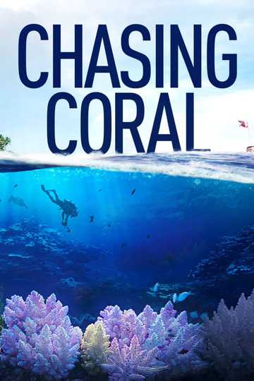 Chasing Coral Poster