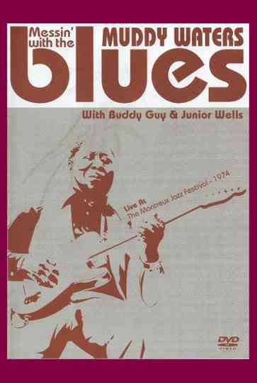 Muddy Waters: Messin' With The Blues