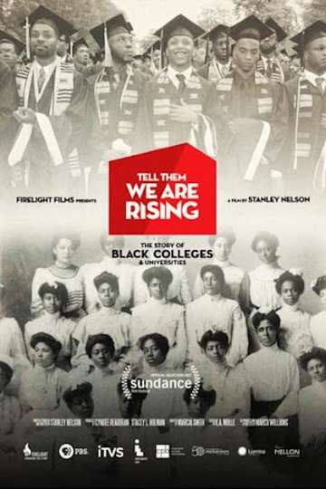 Tell Them We Are Rising The Story of Black Colleges and Universities