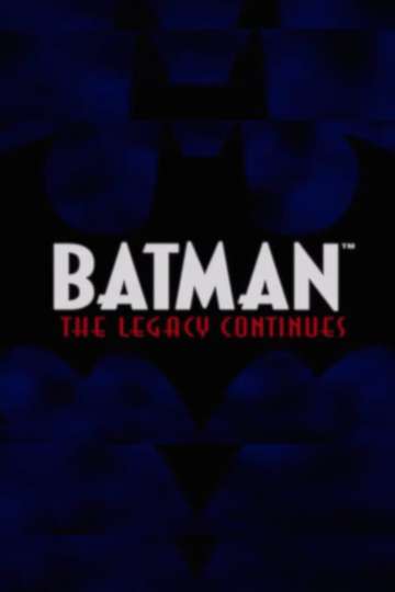 Batman The Legacy Continues