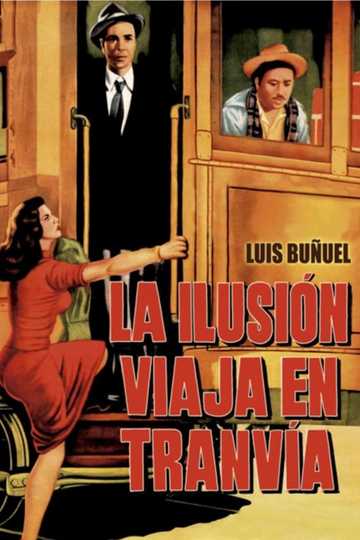 Illusion Travels by Streetcar Poster