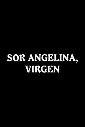Sor Angelina virgen Poster