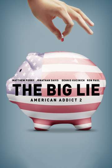The Big Lie American Addict 2 Poster