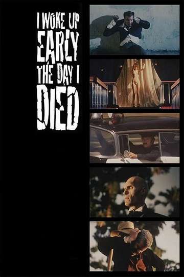 I Woke Up Early the Day I Died Poster