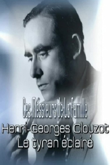 HenriGeorges Clouzot An Enlightened Tyrant