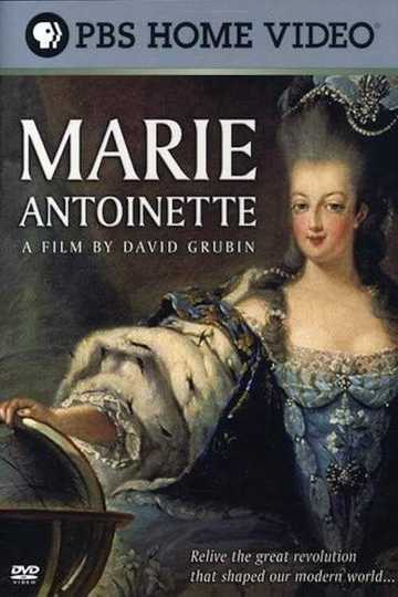 Marie Antoinette: A Film by David Grubin Poster