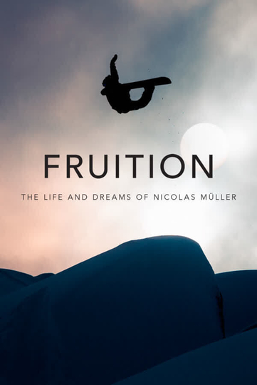 Fruition  The Life and Dreams of Nicolas Muller Poster