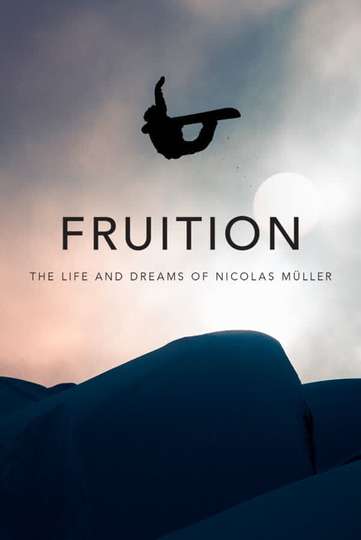 Fruition  The Life and Dreams of Nicolas Muller Poster