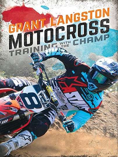 Grant Langston Motocross Training with the Champ Poster
