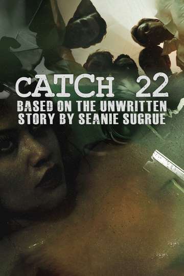 catch 22 based on the unwritten story by seanie sugrue Poster