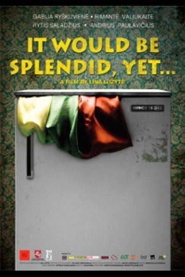 It Would Be Splendid Yet Poster