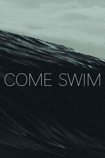 Come Swim Poster