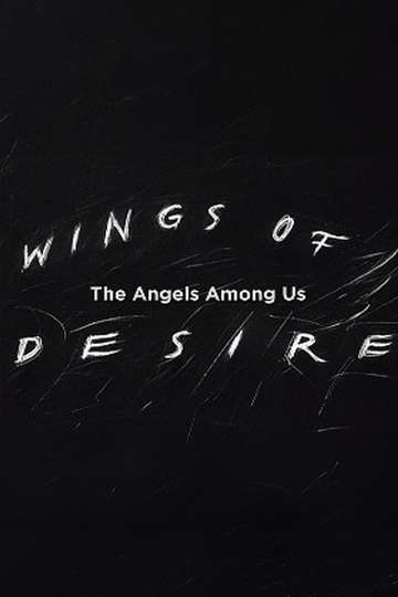 Wings of Desire The Angels Among Us Poster