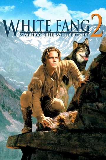 White Fang 2: Myth of the White Wolf Poster