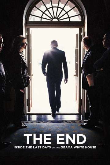 The End Inside The Last Days of the Obama White House Poster