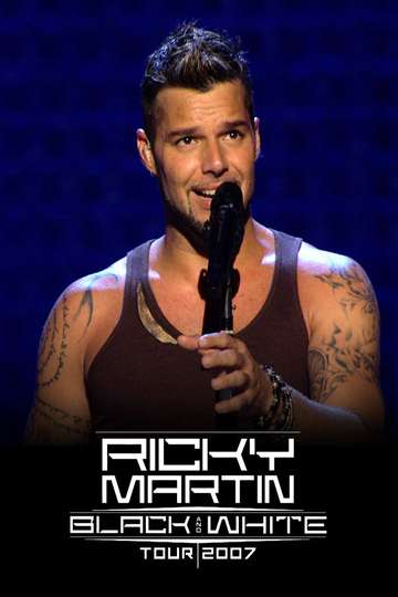 Ricky Martin Live  Black and White Tour