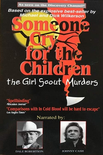 Someone Cry for the Children The Girl Scout Murders