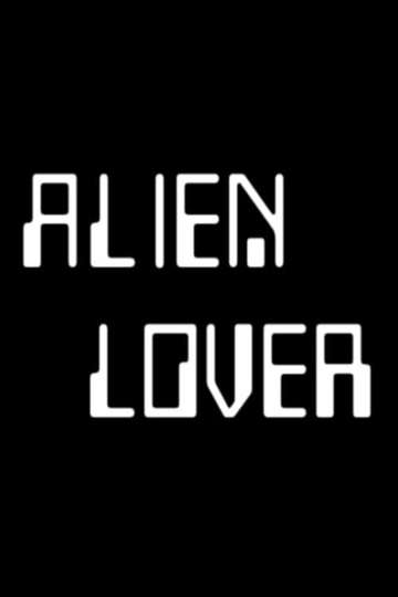 Alien Lover Poster