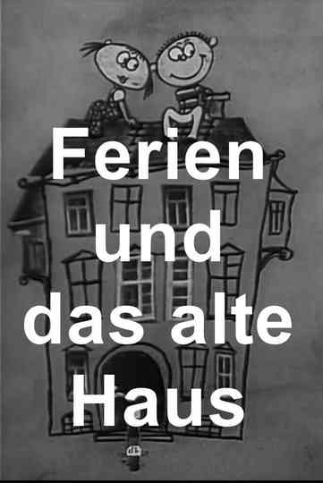 Ferien und das alte Haus