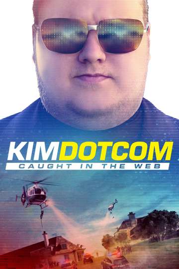 Kim Dotcom Caught in the Web Poster