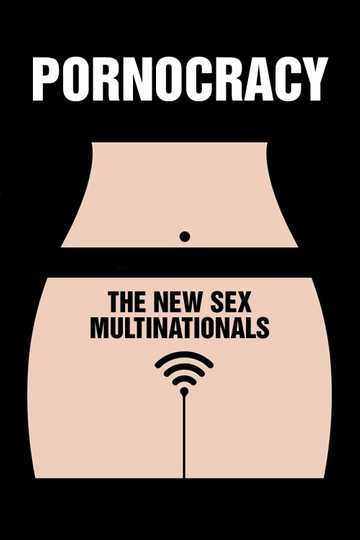 Pornocracy: The New Sex Multinationals Poster