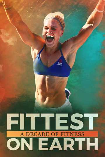 Fittest on Earth: A Decade of Fitness Poster