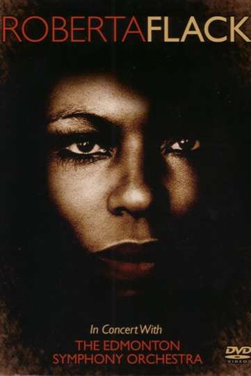 Roberta Flack  In Concert with the Edmonton Symphony Orchestra