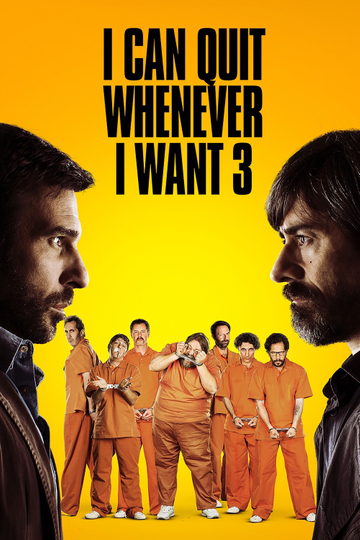 I Can Quit Whenever I Want 3: Ad Honorem Poster