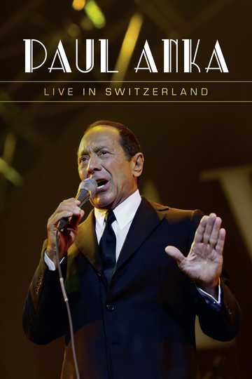 Paul Anka  Live in Switzerland