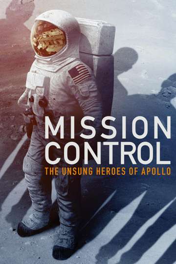 Mission Control The Unsung Heroes of Apollo Poster